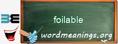 WordMeaning blackboard for foilable